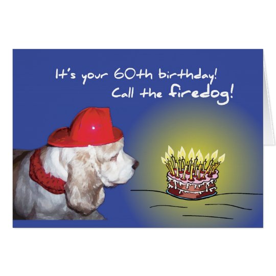 60th Birthday Firedog, Humourous Dog Card