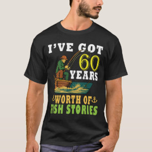 60th Birthday Fisherman T Shirt Funny Bass T-Shirt