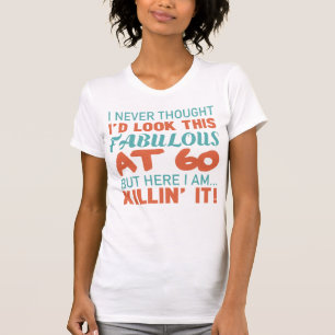 60th Birthday For Fabulous Women T-Shirt
