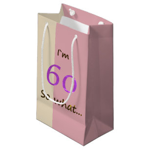 60th Birthday Funny I`m 60 so what Small Gift Bag