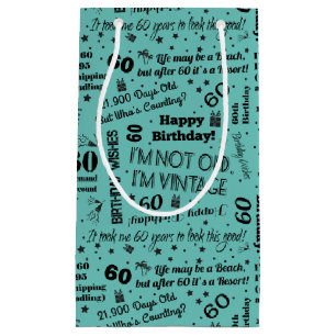 60th Birthday Funny Sayings Small Gift Bag
