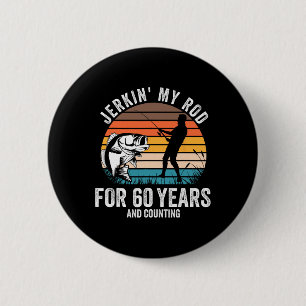 60th Birthday Gift For Fisherman Men Funny Fishing 2 Inch Round Button