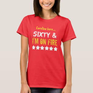 60th Birthday Gift Funny On FIRE for Her V05D T-Shirt