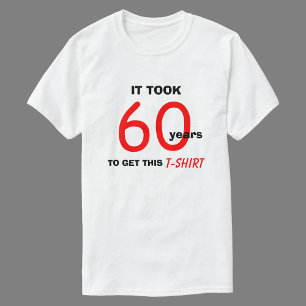 60th Birthday Gift Ideas for Men T Shirt - Funny