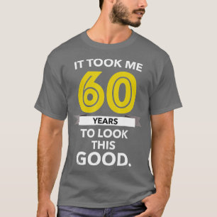 60th Birthday Gift ook 60 Year Old Funny T-Shirt