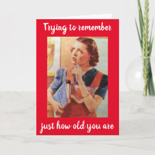 **60th BIRTHDAY HUMOR** CAN'T REMEMBER YOUR AGE? Card