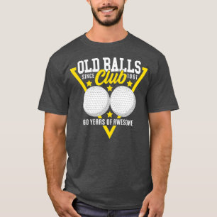 60th Birthday I 1961 Old Balls Club I Sport Golf T-Shirt