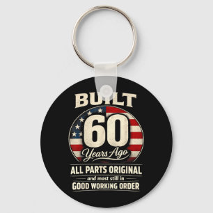 60th Birthday Man Woman Built 60 Years Ago Funny Keychain