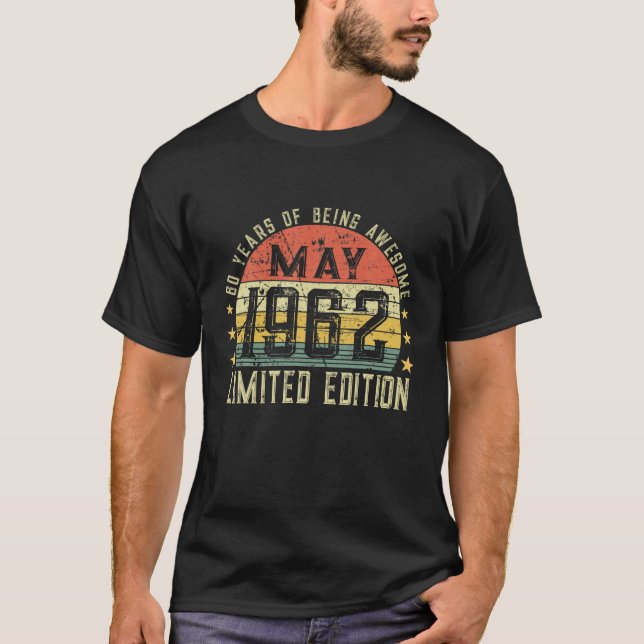 60Th Birthday Mens May 1962 60 Years Of Being Awes T-Shirt (Front)