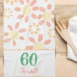 60th Birthday Motivational Funny Woman Floral Kitchen Towel<br><div class="desc">60th birthday gift idea for a woman. This beautiful flower kitchen towel has simple daisy flowers in orange and pink colours and a motivational and positive 60 So what text. Great present for someone, especially a woman celebrating her 60 birthday. For a person with sense of humour. You can change...</div>