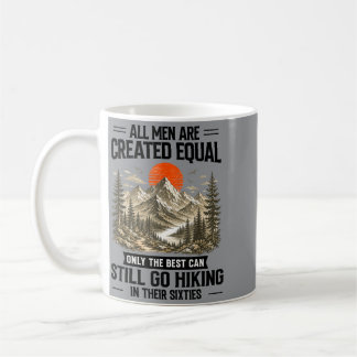 60th Birthday Only The Go Hiking In Their Sixties Coffee Mug
