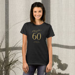 60th Birthday Party Gold Script Black T-Shirt<br><div class="desc">Celebrate a 60th birthday with this stylish and personalized t-shirt! Perfect for gathering all your family and friends together for a special occasion,  this shirt is designed to be easy to personalize. With a luxurious gold script. Get ready to party in style with this special 60th birthday t-shirt.</div>