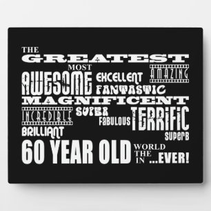 60th Birthday Party Greatest Sixty Year Old Plaque