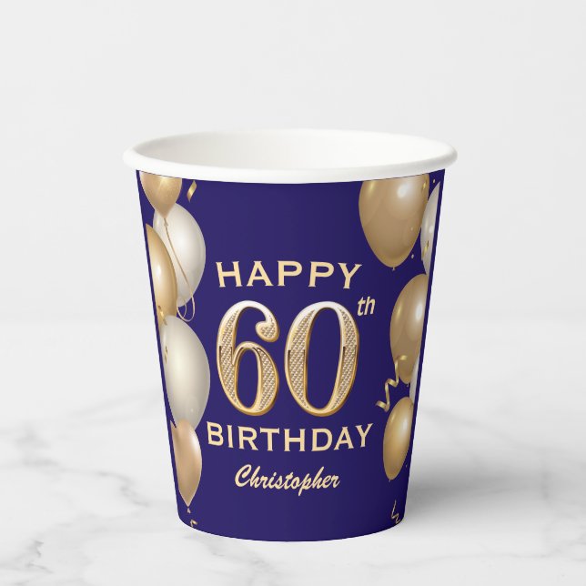 60th Birthday Party  Navy Blue and Gold Balloons Paper Cups (Front)