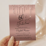 60th Birthday Party Rose Gold Glitter Invitation<br><div class="desc">Elegant,  chic and budget-friendly 60th birthday party invitation featuring "60 & Fabulous" written in stylish script against a rose gold background,  with rose gold faux glitter dripping from the top. You can personalize with her name and the party details.</div>