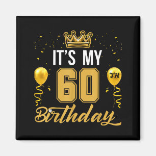 60th birthday party years old birthday for men magnet