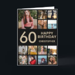 60th Birthday Photo Collage 13 Photos Black & Gold Card<br><div class="desc">60th Happy Birthday Photo Collage 13 Photos Black and Gold Birthday Card for Any Age. 1st 13th 15th 16th 18th 20th 21st 30th 40th 50th 60th 70th 80th 90th 100th,  Any Ages. For further customization,  please click the "Customize it" button and use our design tool to modify this template.</div>