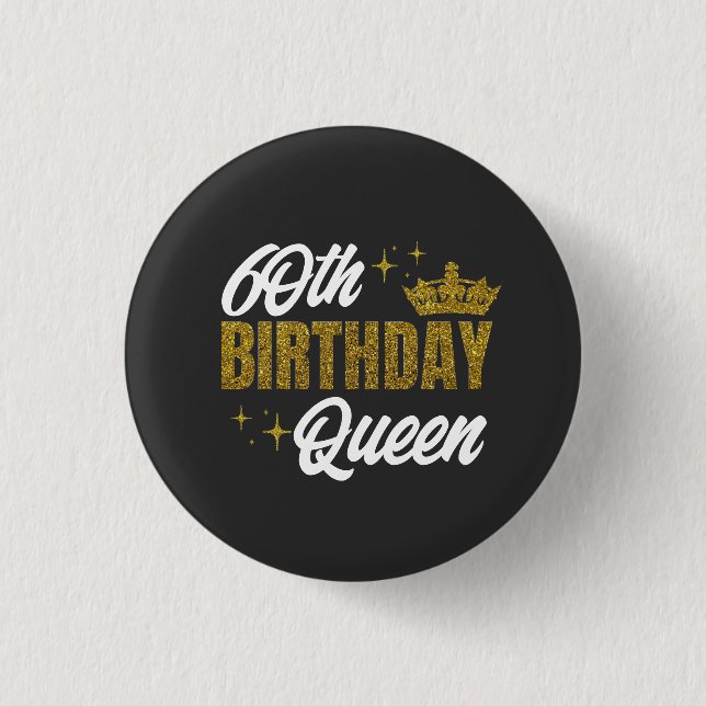 60th Birthday Queen Custom T-Shirt 1 Inch Round Button (Front)