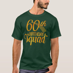 60th Birthday Squad Party Bday Yellow Gold T-Shirt