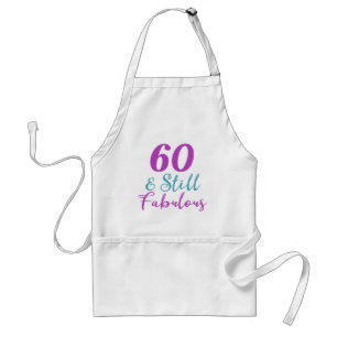 60th Birthday Still Fabulous Standard Apron