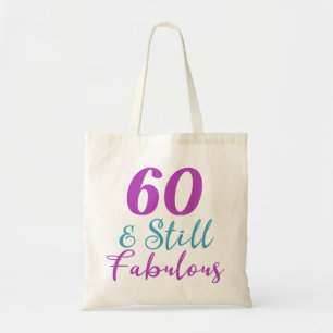 60th Birthday Still Fabulous Tote Bag