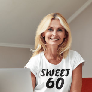 60TH BIRTHDAY, SWEET 60 T-SHIRTS FOR HER