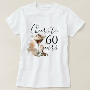 60th Birthday T Shirts for Espresso Martini Party