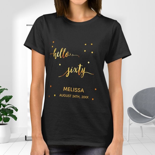 60th birthday typography name date hello sixty T-Shirt (Creator Uploaded)