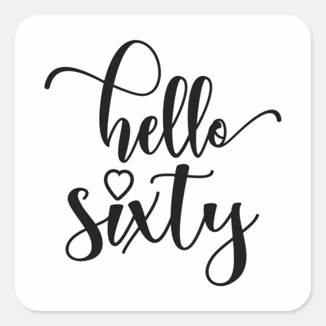 60th Birthday Women Hello 60 Cute 60 Years Old Square Sticker (Front)