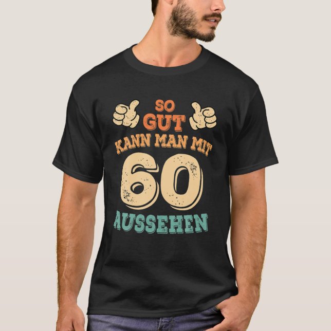 60Th Birthday Women Men 60 Years Funny Woman Man R T-Shirt (Front)