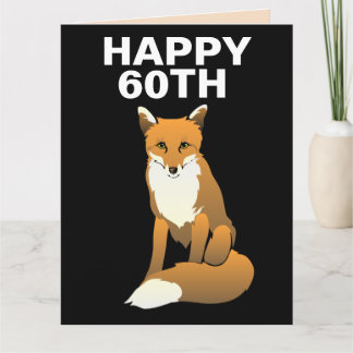60TH FOX FOXY HAPPY BIRTHDAY greeting card