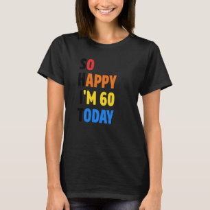 60th Funny Birthday For Women Men Party Decoration T-Shirt