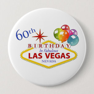 60th Las Vegas Birthday Huge, 4 Inch Round Button