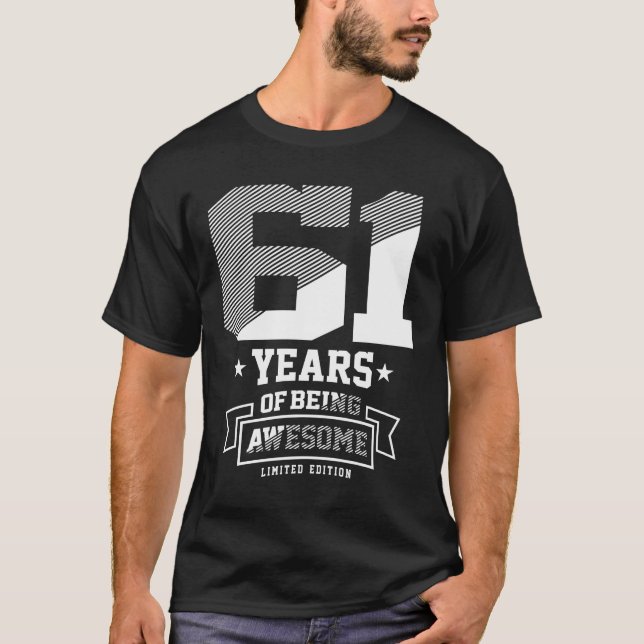  61 Years Of Being Awesome - 61st Birthday T-Shirt (Front)