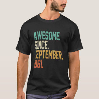 61 Years Old  Awesome Since September 1961 61st Bi T-Shirt