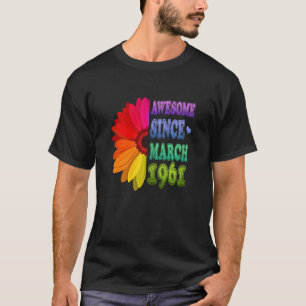 61 Years Old Floral Awesome Since March 1961 61st T-Shirt