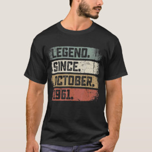 61 Years Old Legend Since October 1961 61st Birth T-Shirt