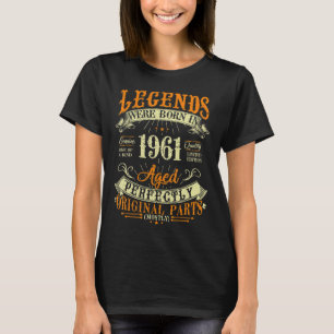 61 Years Old Vintage Legends Born In 1961 61 Year T-Shirt