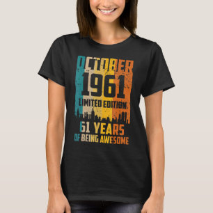 61st Birthday 61 Years Awesome Since October 1961 T-Shirt