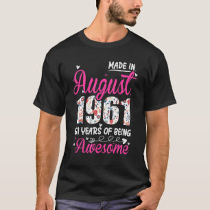 61st Birthday Awesome Since August 1961 Floral T-Shirt
