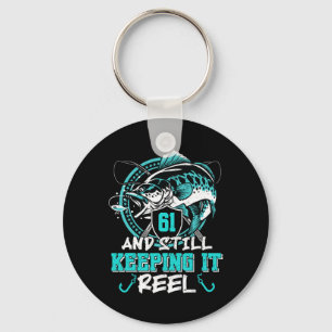 61st Birthday Fishing Funny 61 Still Keeping It Re Keychain