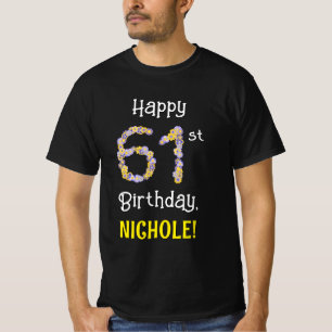 61st Birthday: Floral Flowers Number “61” + Name T-Shirt