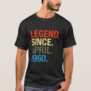 61St Birthday Gifts - Legend Since April 1960 T-Shirt