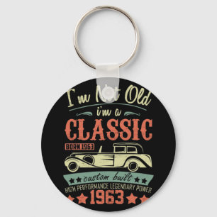 61st Birthday I'm Not Old I'm a Classic 1963 Keychain