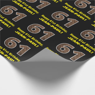 61st Birthday: Name & Faux Wood Grain Pattern "61" Wrapping Paper
