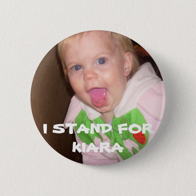 62, I STAND FOR KIARA 2 INCH ROUND BUTTON (Front)
