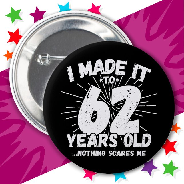 62 Year Old Sarcastic Meme Funny 62nd Birthday 2 Inch Round Button (Creator Uploaded)