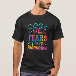 62 Years Of Being Awesome Tie Dye 62 Years Old 62n T-Shirt