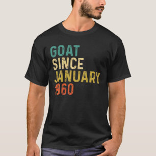 62Nd Birthday 62 Years Old GOAT Since January 1960 T-Shirt