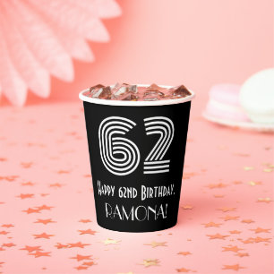 62nd Birthday — Art Deco Inspired Look “62” + Name Paper Cups